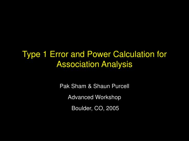 type 1 error and power calculation for association analysis