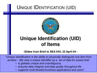 Unique Identification (UID) of Items -Slides from Brief to SEA 04X, 23 April 04 -