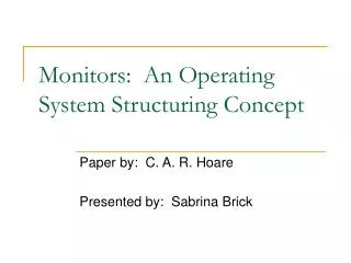 Monitors: An Operating System Structuring Concept