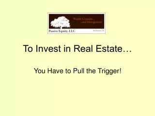 When Investing in Real Estate