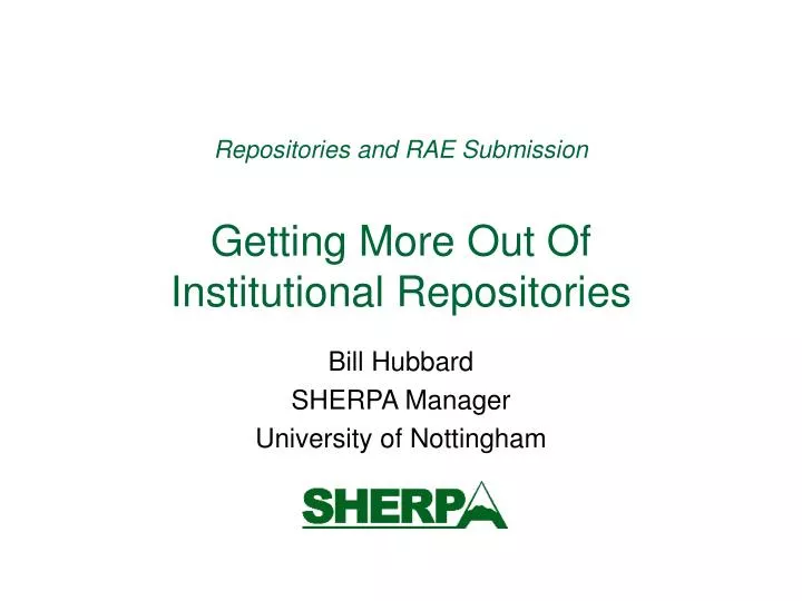 repositories and rae submission getting more out of institutional repositories