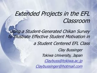 Clay Bussinger Tokiwa University, Japan Claybuss@tokiwa.ac.jp Claybussinger@hotmail.com
