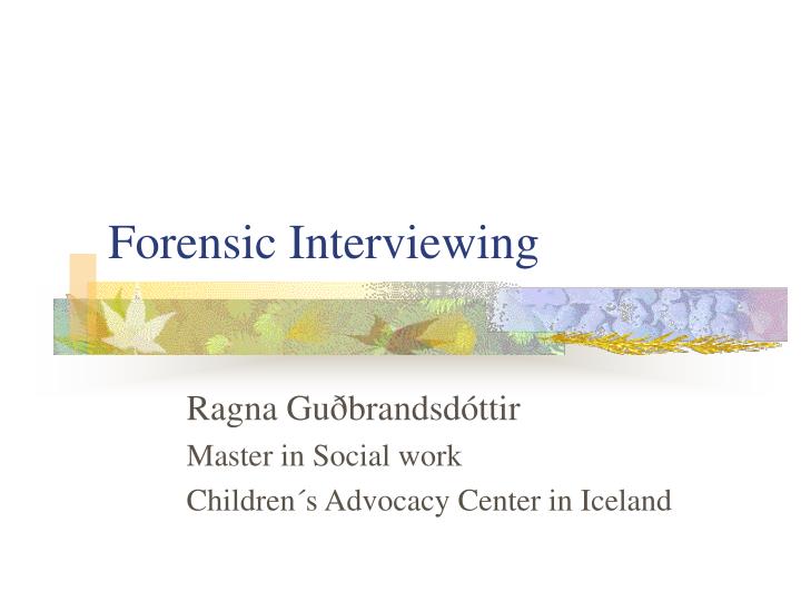 forensic interviewing