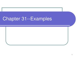 Chapter 31--Examples
