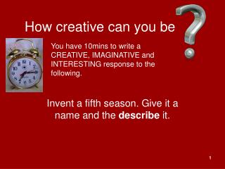 How creative can you be