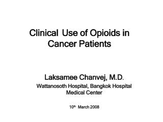 Clinical 	Use of Opioids in Cancer Patients