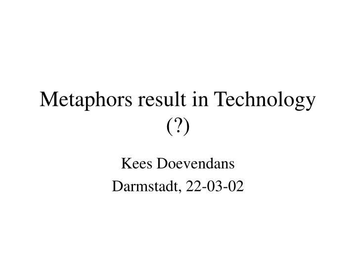 metaphors result in technology