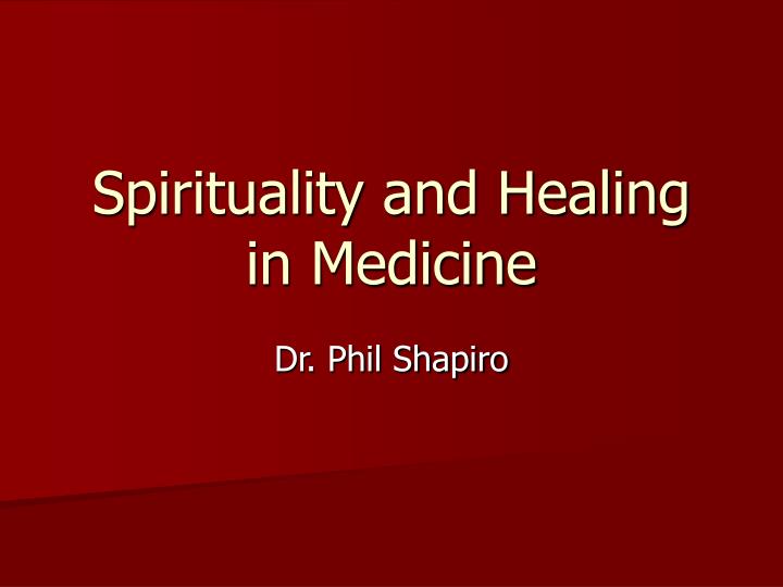 spirituality and healing in medicine