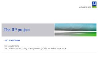 The IIP project