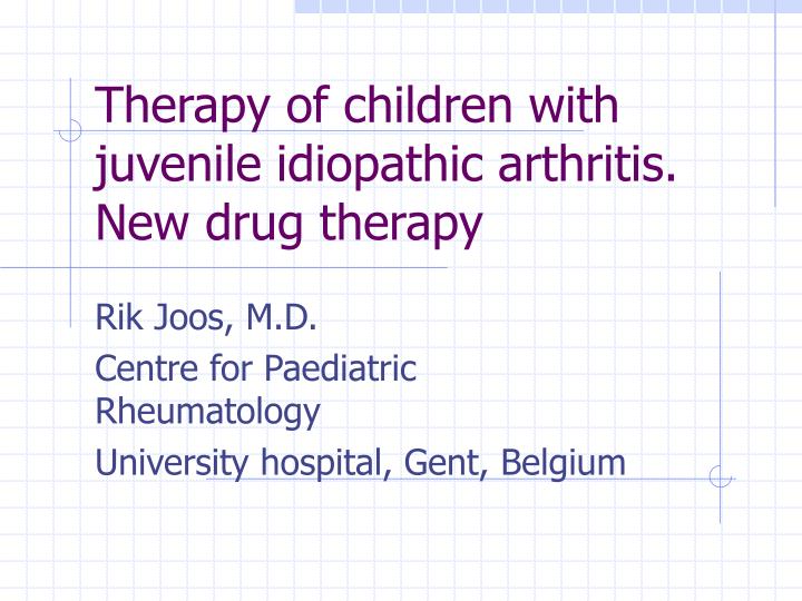therapy of children with juvenile idiopathic arthritis new drug therapy