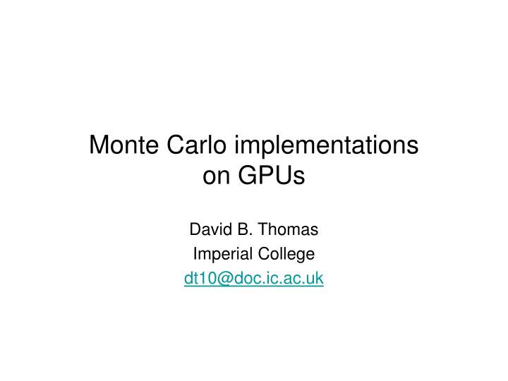 monte carlo implementations on gpus