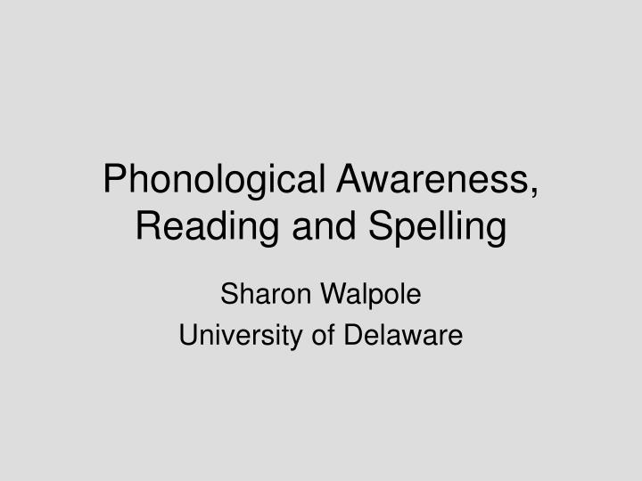 phonological awareness reading and spelling