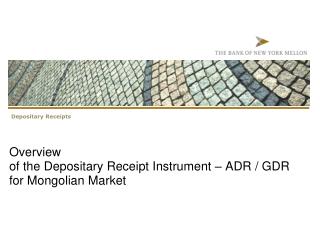Overview of the Depositary Receipt Instrument – ADR / GDR for Mongolian Market