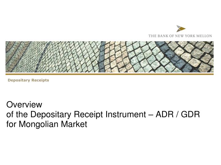 overview of the depositary receipt instrument adr gdr for mongolian market