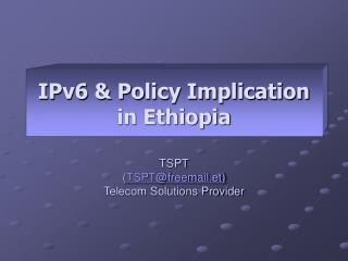 IPv6 &amp; Policy Implication in Ethiopia