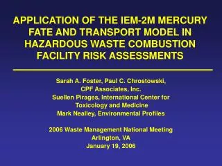 APPLICATION OF THE IEM-2M MERCURY FATE AND TRANSPORT MODEL IN HAZARDOUS WASTE COMBUSTION FACILITY RISK ASSESSMENTS