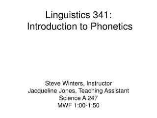Linguistics 341: Introduction to Phonetics