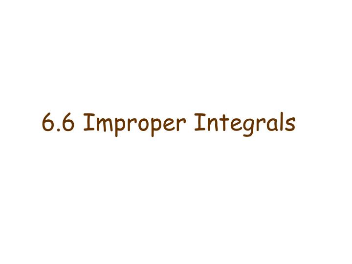 6 6 improper integrals
