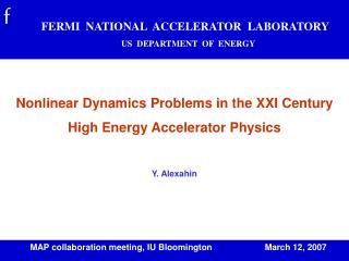 Nonlinear Dynamics Problems in the XXI Century High Energy Accelerator Physics Y. Alexahin