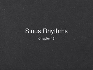 Sinus Rhythms