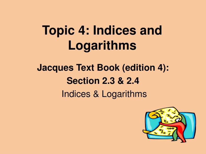 topic 4 indices and logarithms