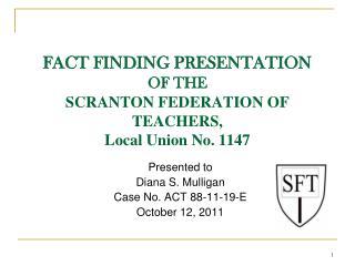 FACT FINDING PRESENTATION OF THE SCRANTON FEDERATION OF TEACHERS, Local Union No. 1147