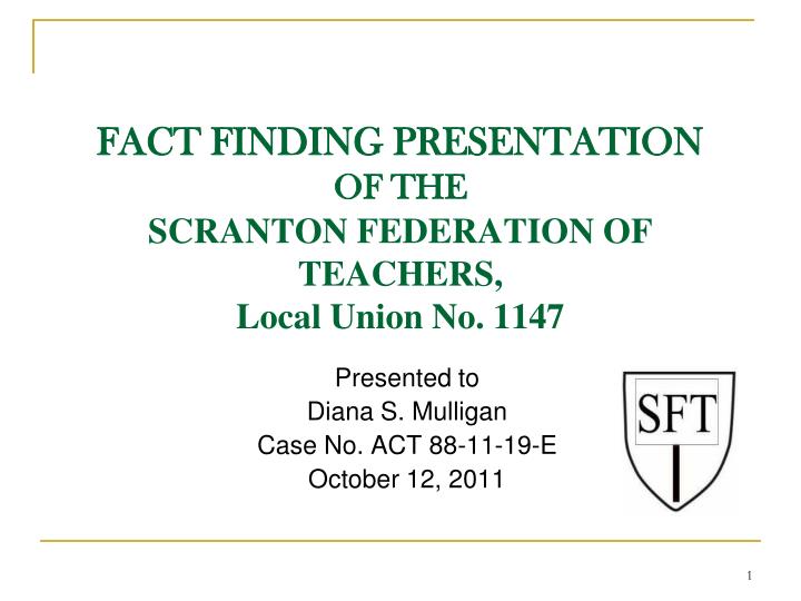 fact finding presentation of the scranton federation of teachers local union no 1147