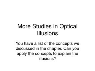 More Studies in Optical Illusions