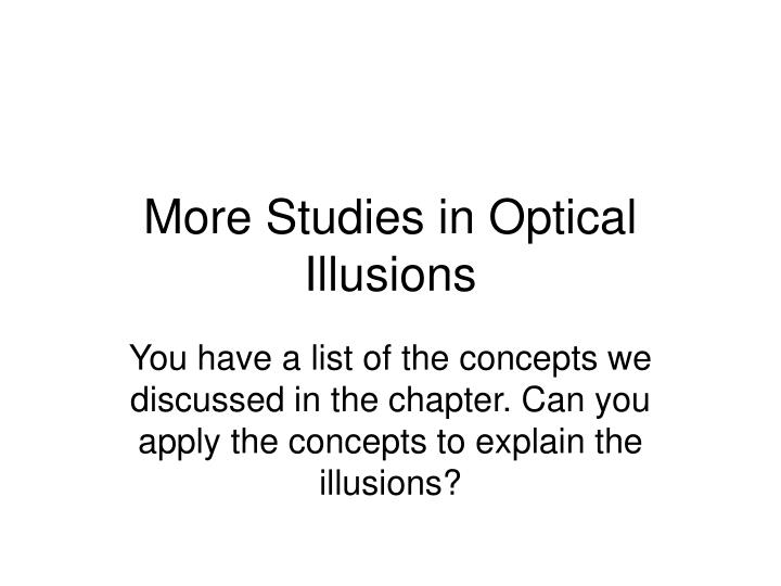 more studies in optical illusions