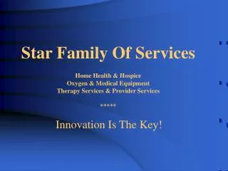 Star Family Of Services Home Health &amp; Hospice Oxygen &amp; Medical Equipment Therapy Services &amp; Provider Service