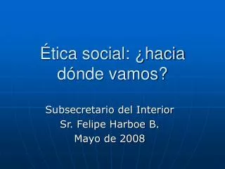 tica social hacia d nde vamos