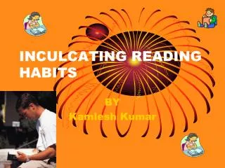 INCULCATING READING HABITS