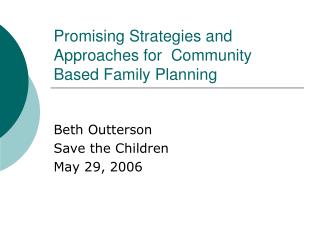 Promising Strategies and Approaches for Community Based Family Planning