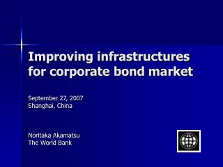 Improving infrastructures for corporate bond market