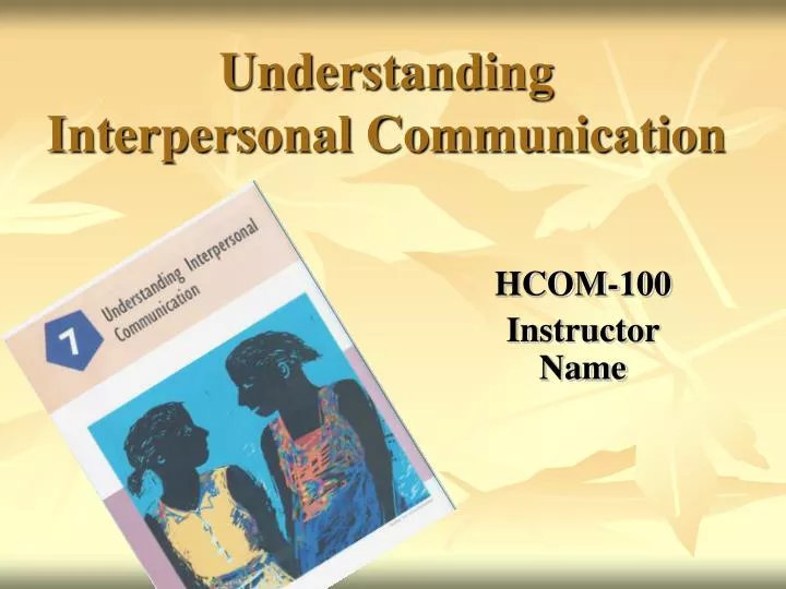 understanding interpersonal communication