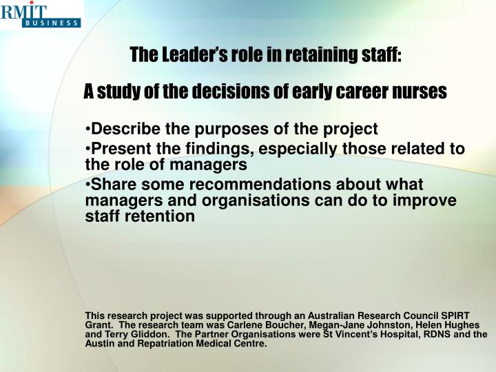 the leader s role in retaining staff a study of the decisions of early career nurses