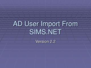 AD User Import From SIMS.NET