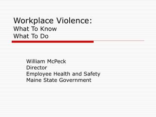 Workplace Violence: What To Know What To Do