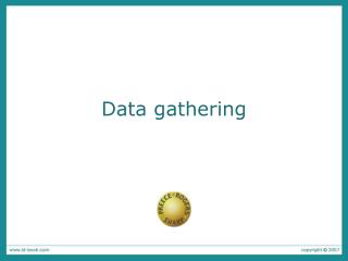 Data gathering