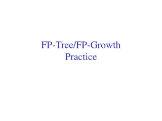 FP-Tree/FP-Growth Practice