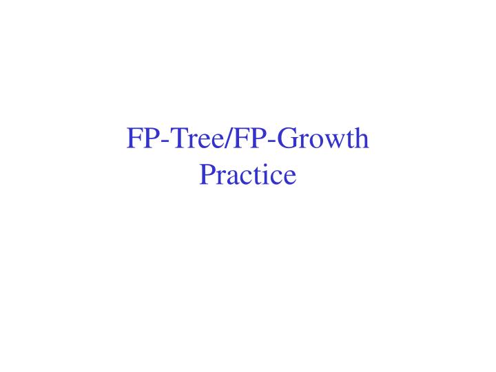fp tree fp growth practice