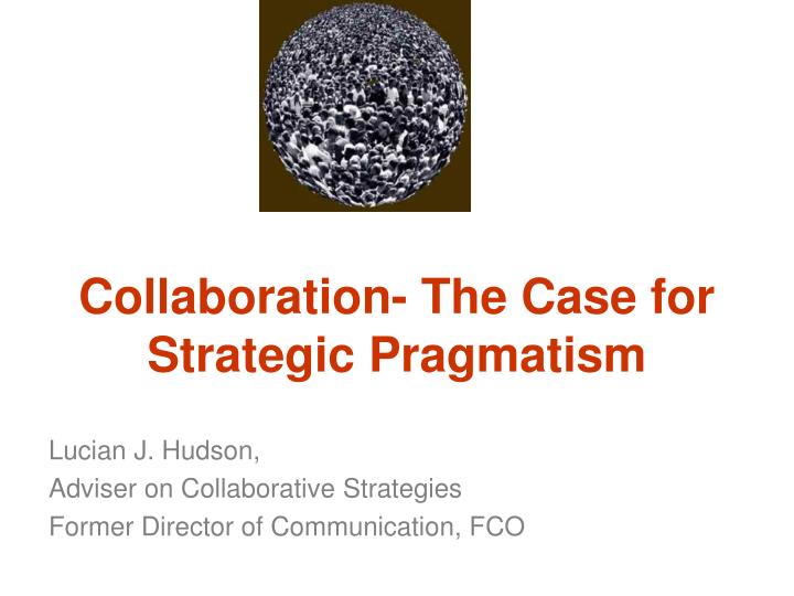 collaboration the case for strategic pragmatism
