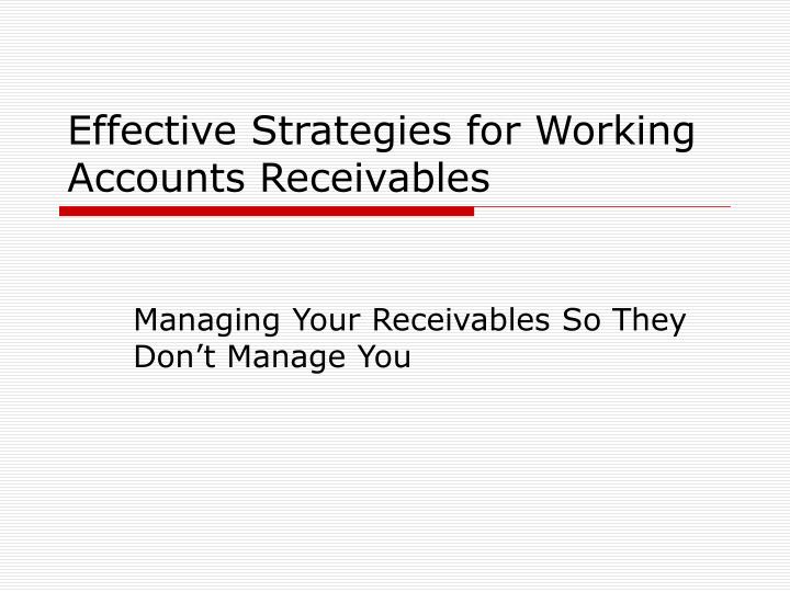 effective strategies for working accounts receivables