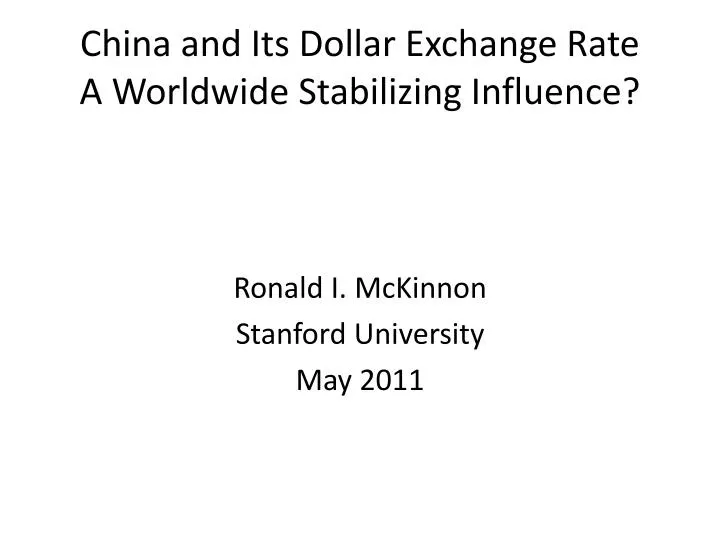 china and its dollar exchange rate a worldwide stabilizing influence