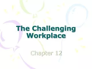 The Challenging Workplace