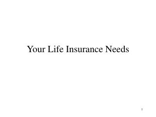 Your Life Insurance Needs
