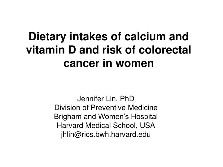 dietary intakes of calcium and vitamin d and risk of colorectal cancer in women