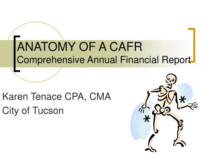 anatomy of a cafr comprehensive annual financial report