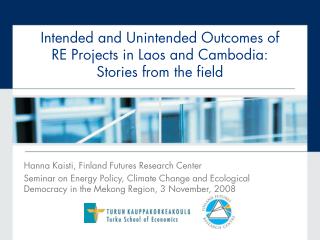 Intended and Unintended Outcomes of RE Projects in Laos and Cambodia: Stories from the field