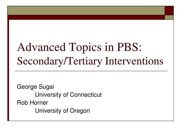 advanced topics in pbs secondary tertiary interventions